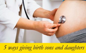 5 ways giving birth sons and daughters