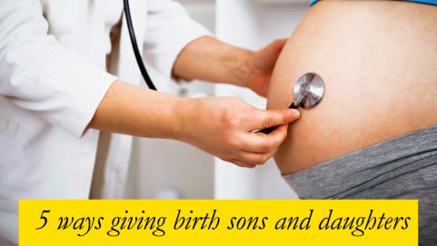 5 ways giving birth sons and daughters