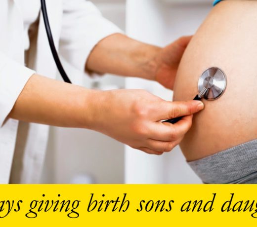 Learn about these 5 ways giving birth sons and daughters